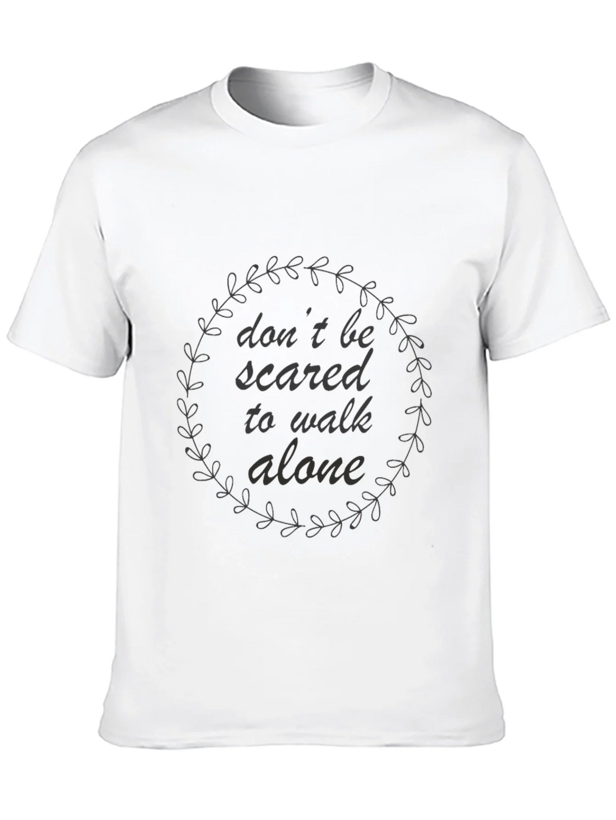 Dont Be Scared to Walk Alone Graphic Tee product image 9