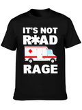 Its Not Road Rage EMT Paramedic Ambulance T-Shirt product image 1