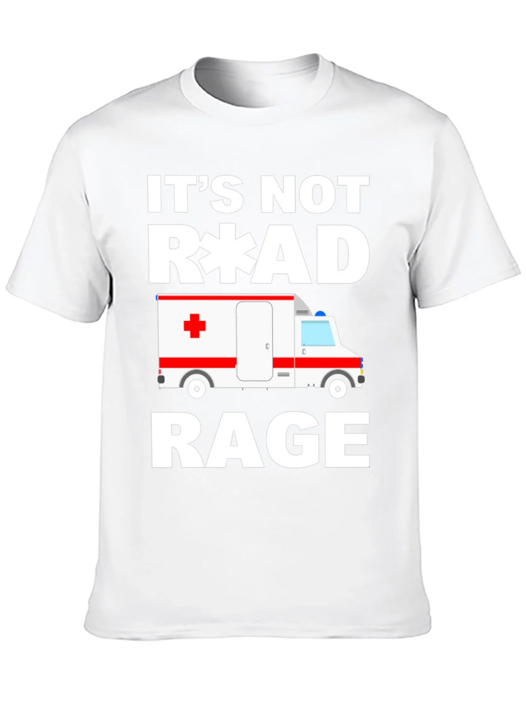 Its Not Road Rage EMT Paramedic Ambulance T-Shirt product image 6