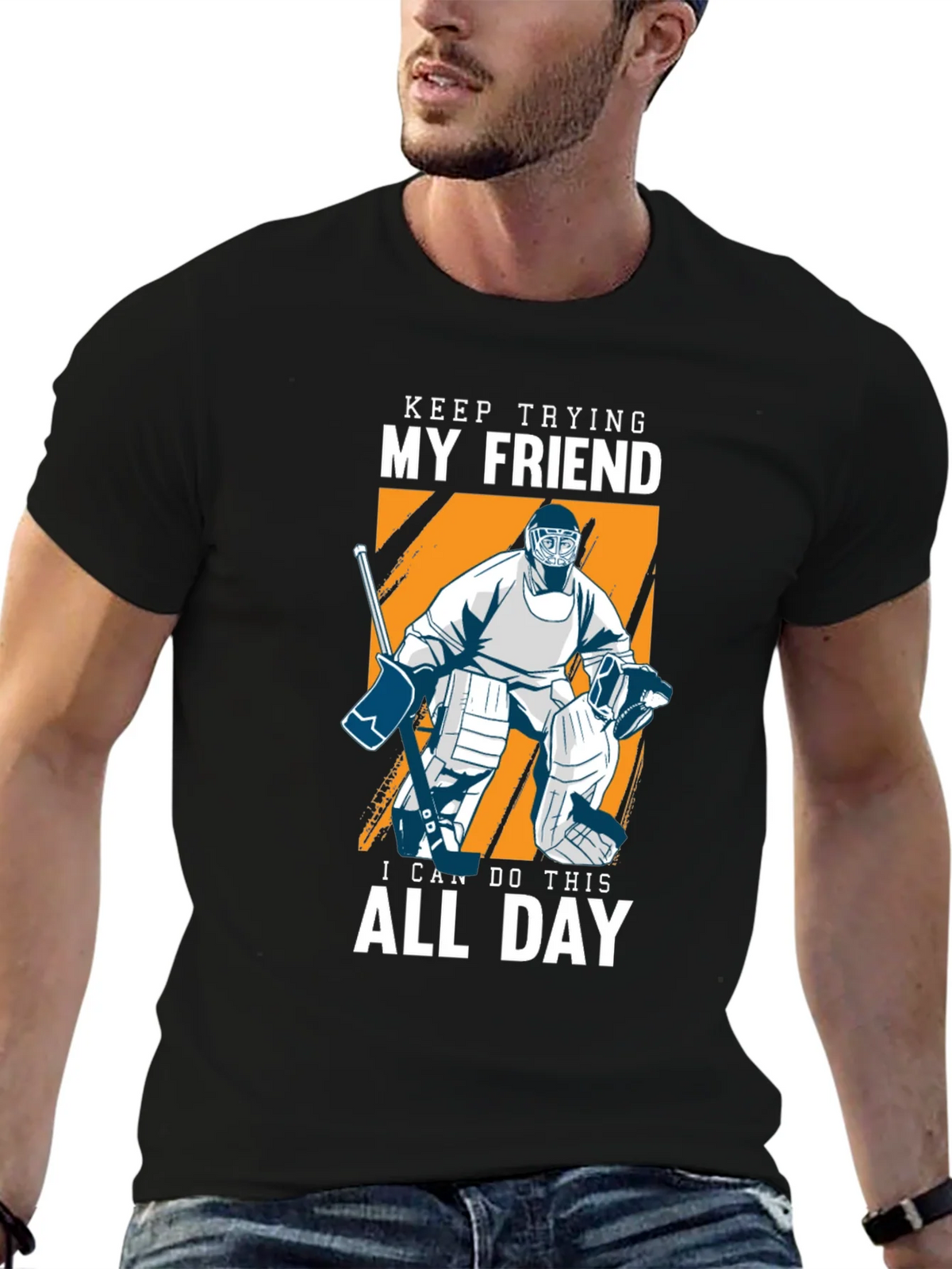 Keep Trying My Friend Hockey T-Shirt product image 5
