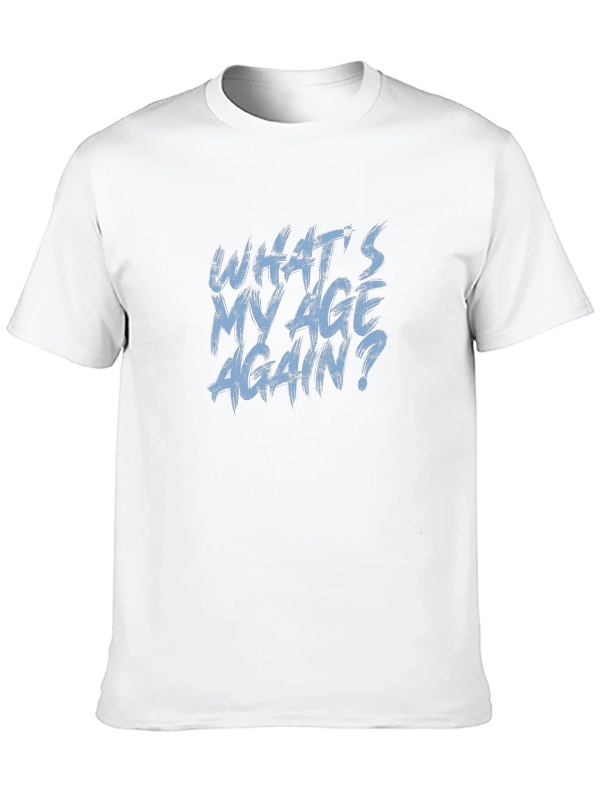 Whats My Age Again? Graphic Tee product image 8
