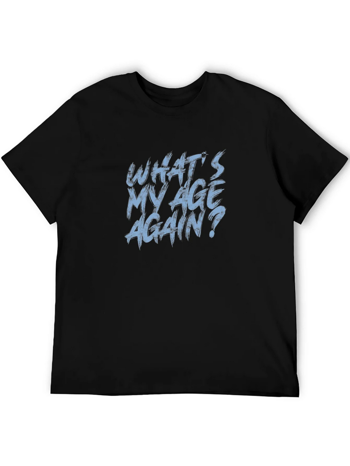 Whats My Age Again? Graphic Tee product image 5