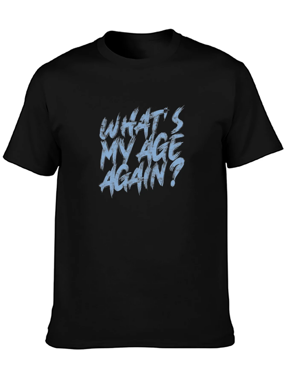 Whats My Age Again? Graphic Tee product image 3