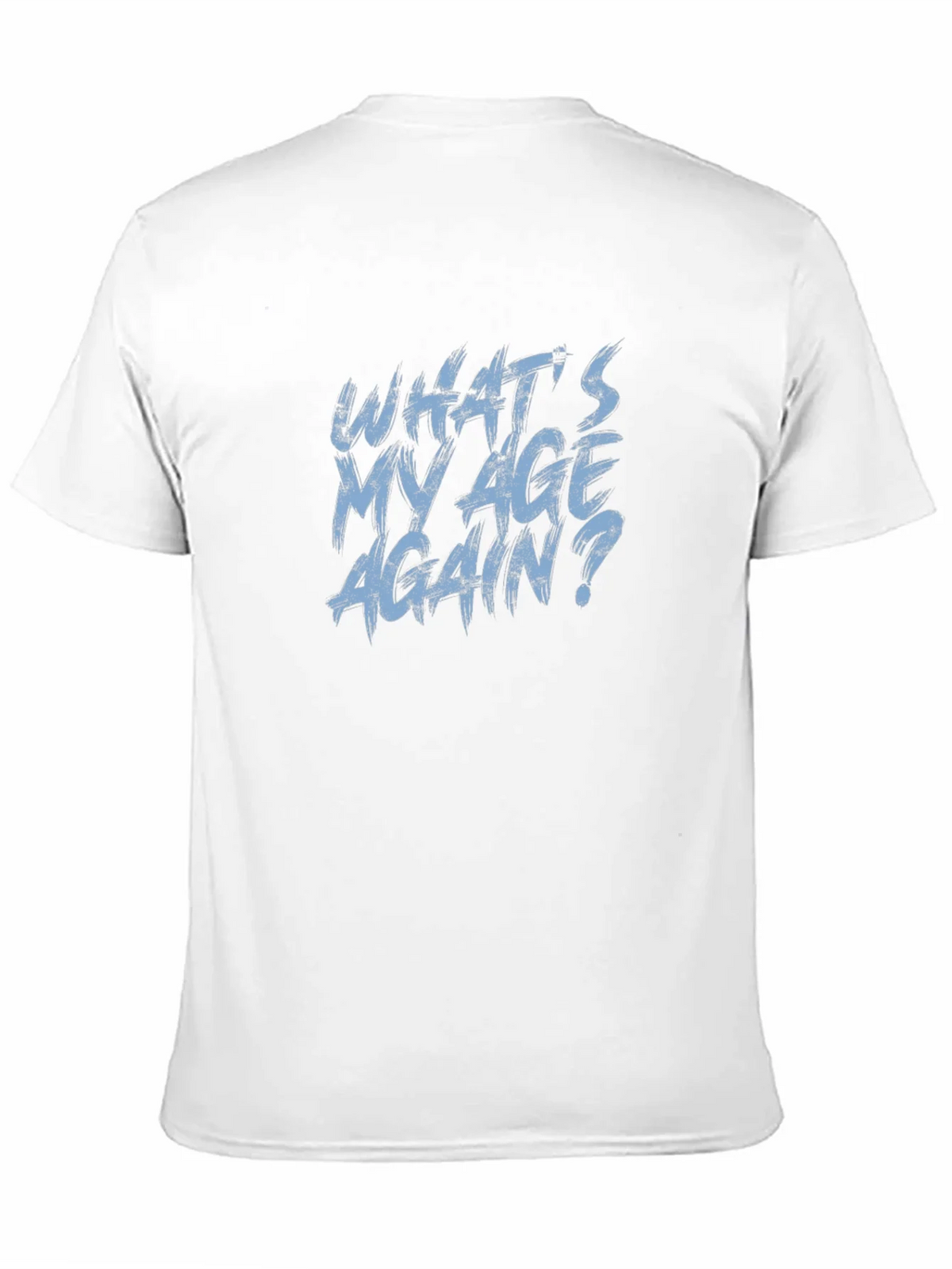 Whats My Age Again? Graphic Tee product image 9