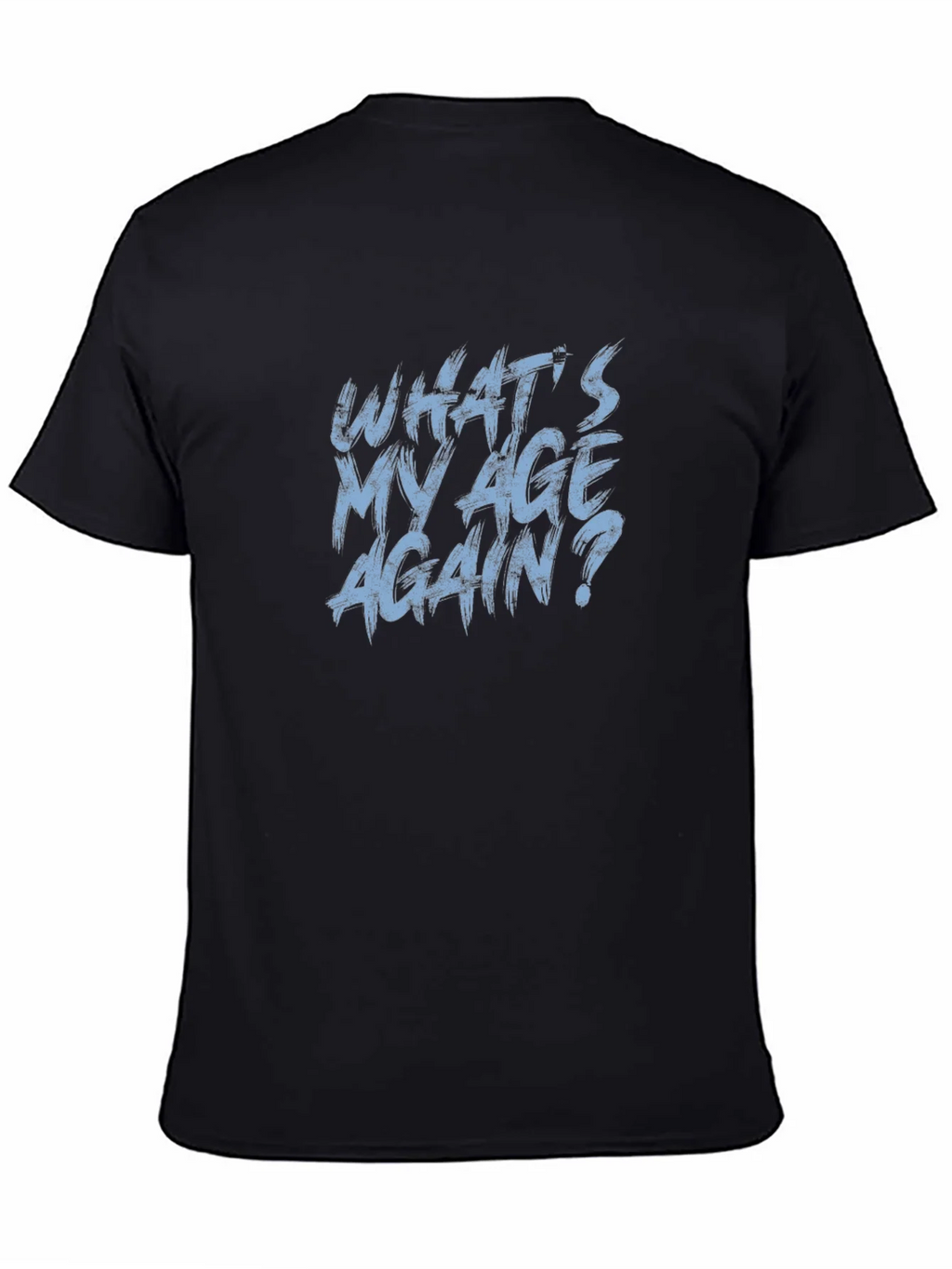 Whats My Age Again? Graphic Tee product image 4