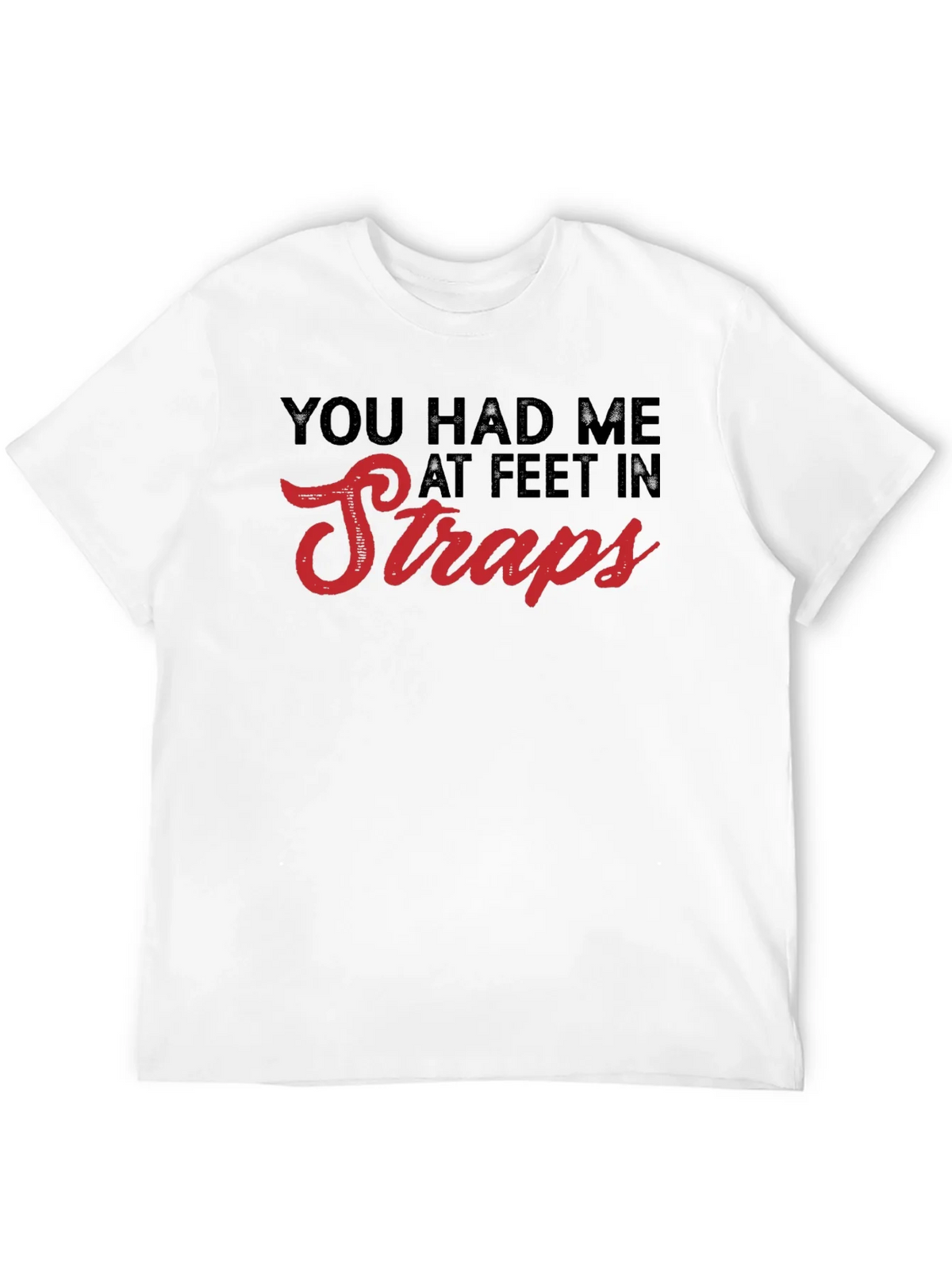 You Had Me At Feet In Straps T-Shirt product image 11