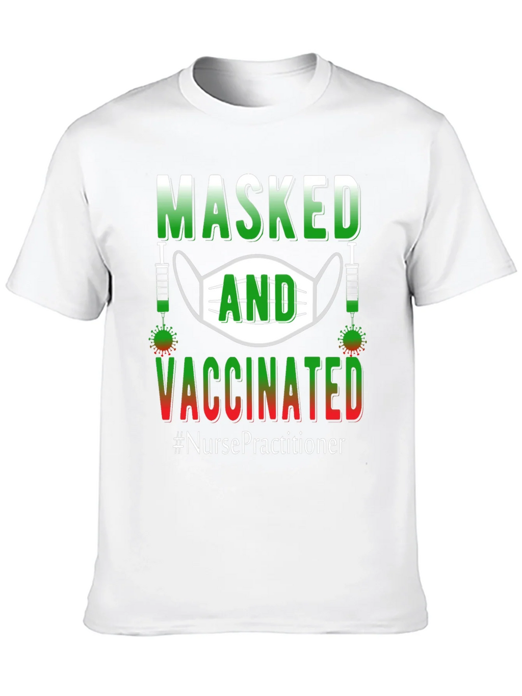 Masked and Vaccinated Nurse Practitioner T-Shirt product image 5