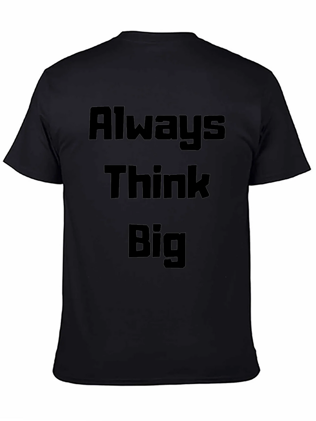 Always Think Big Black T-Shirt product image 4