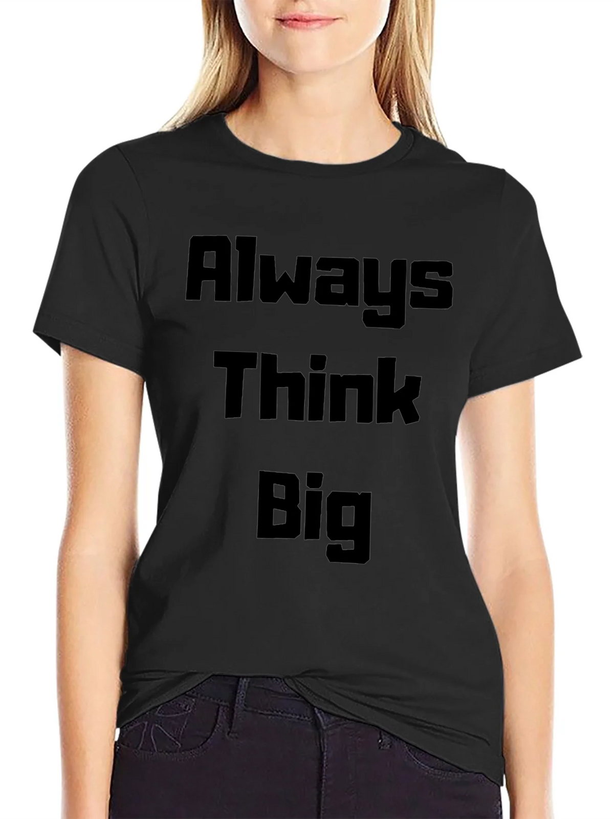 Always Think Big Black T-Shirt product image 2