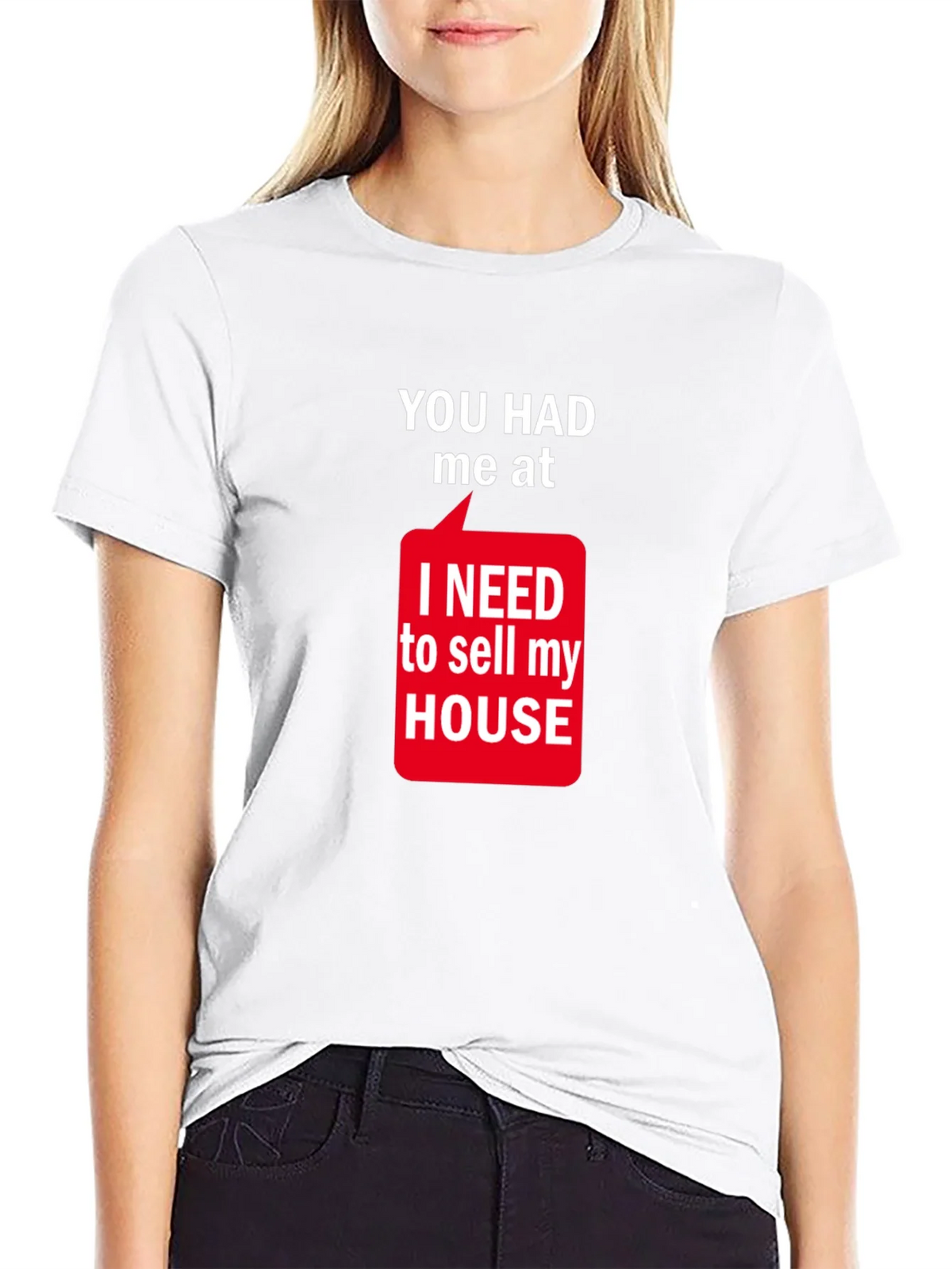 Funny Real Estate T-Shirt: You Had Me At Sell My House product image 8