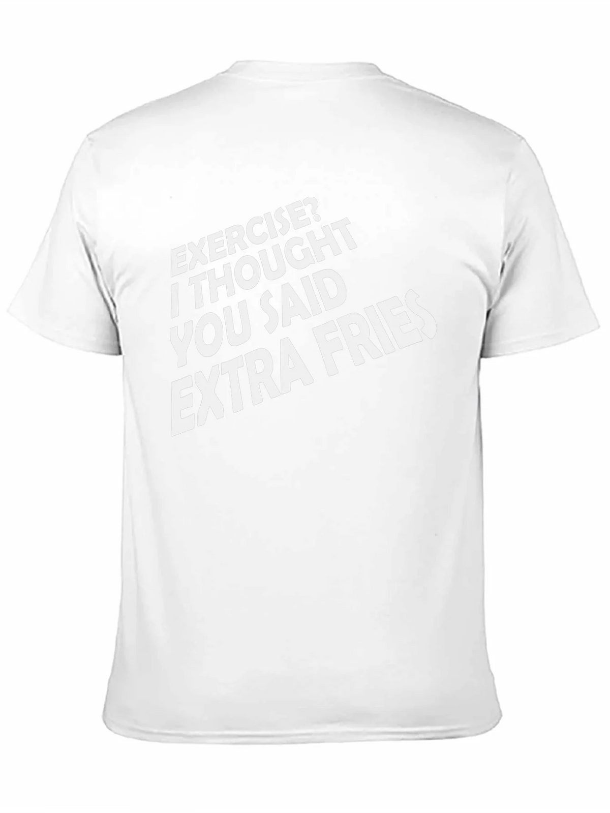 Exercise? Extra Fries Funny Graphic Tee product image 6