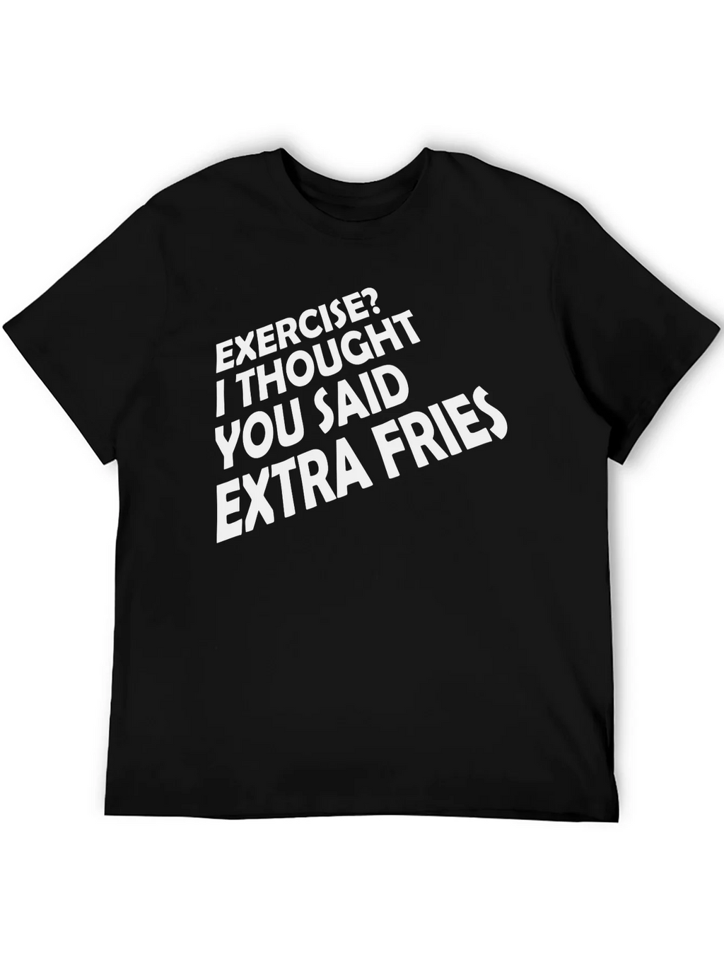 Exercise? Extra Fries Funny Graphic Tee product image 3