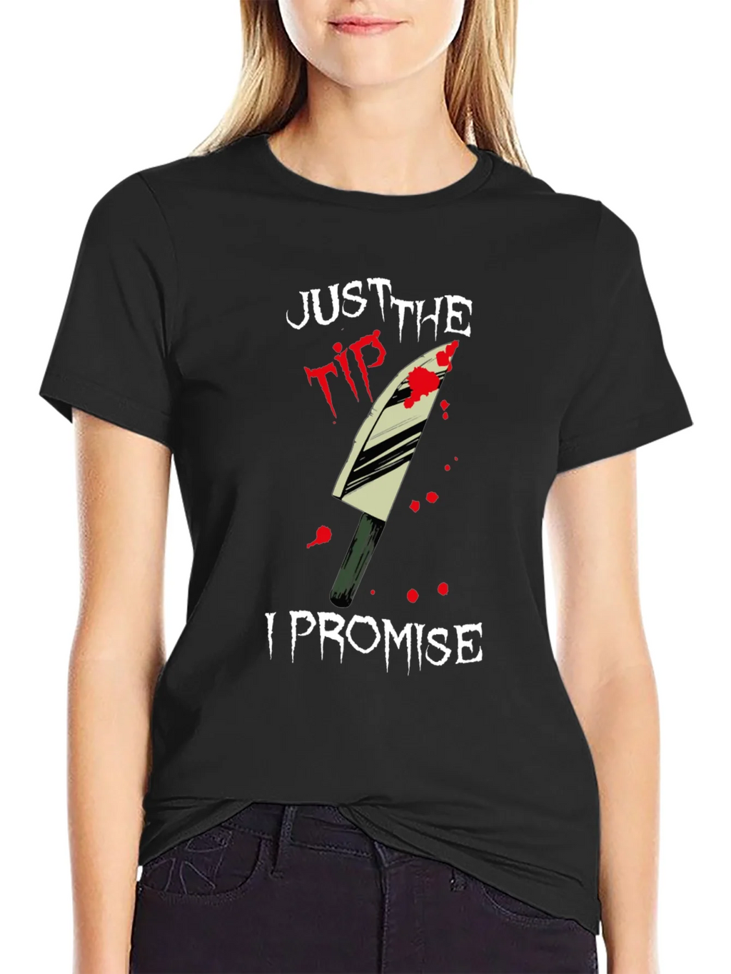 Just the Tip I Promise T-Shirt product image 1