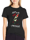 Just the Tip I Promise T-Shirt product image 1