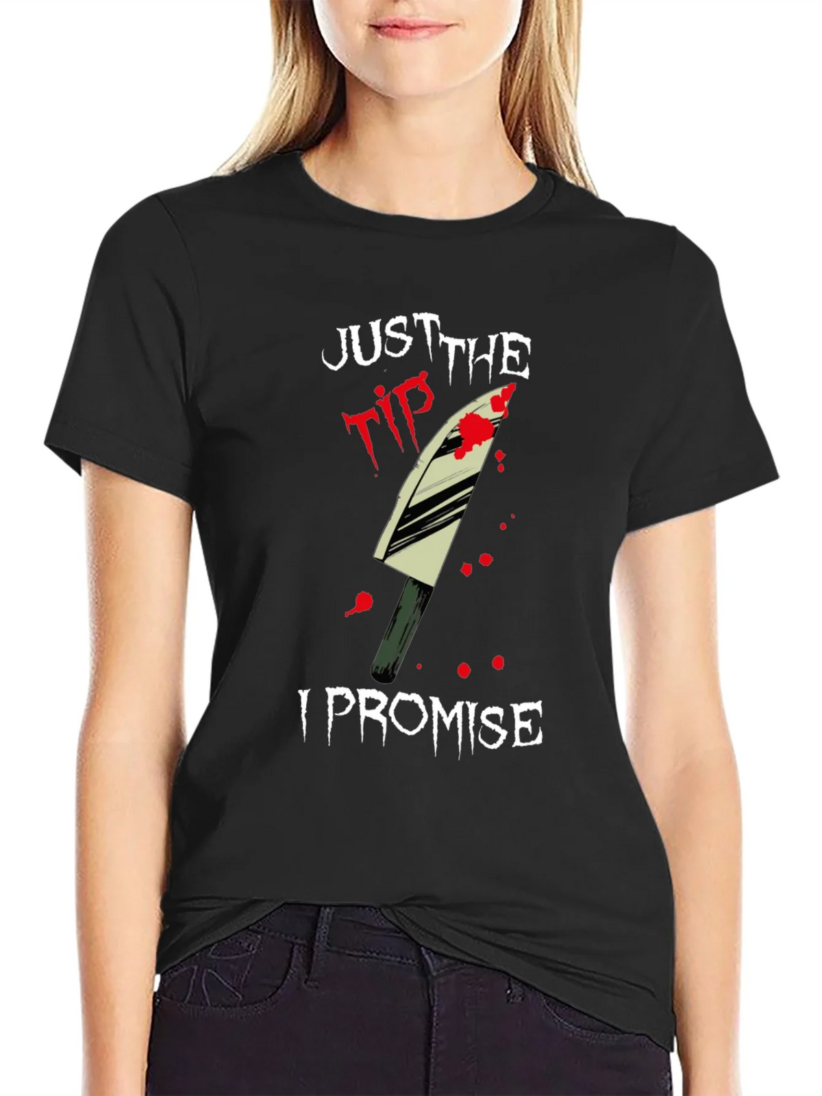 Just the Tip I Promise T-Shirt product image 1