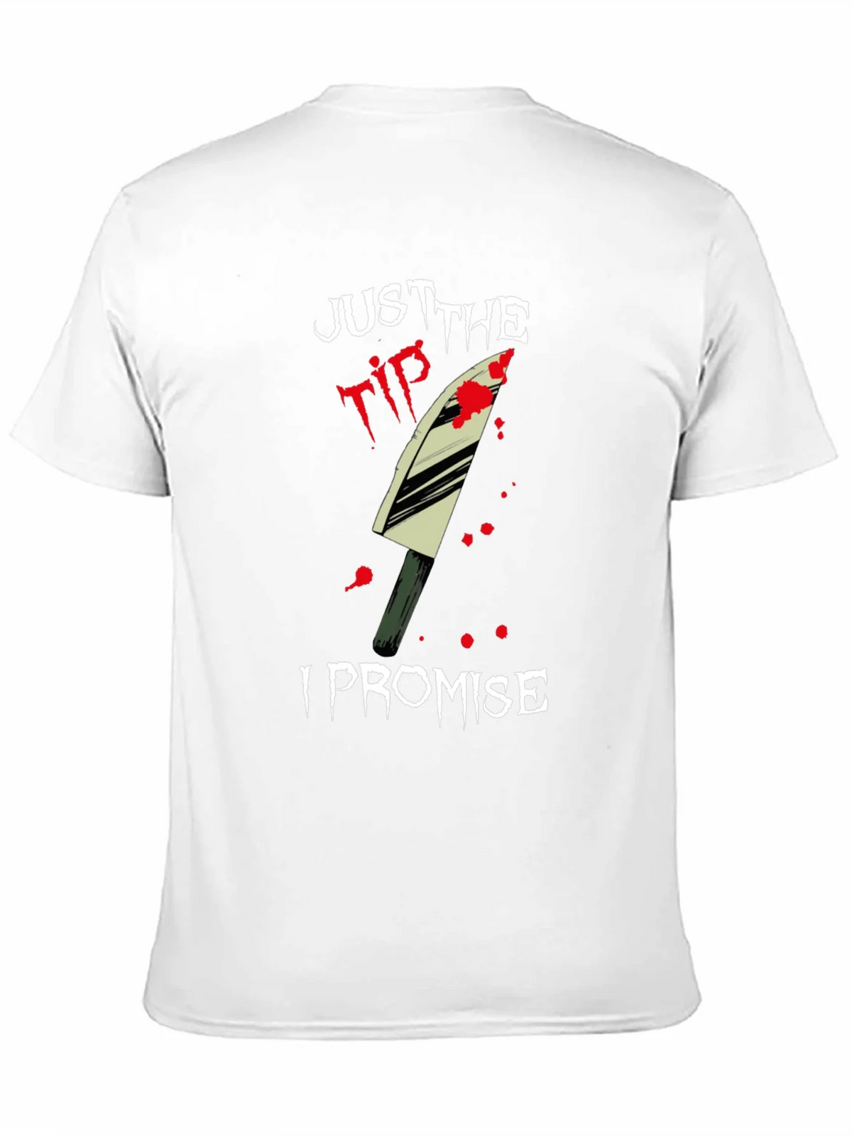Just the Tip I Promise T-Shirt product image 9