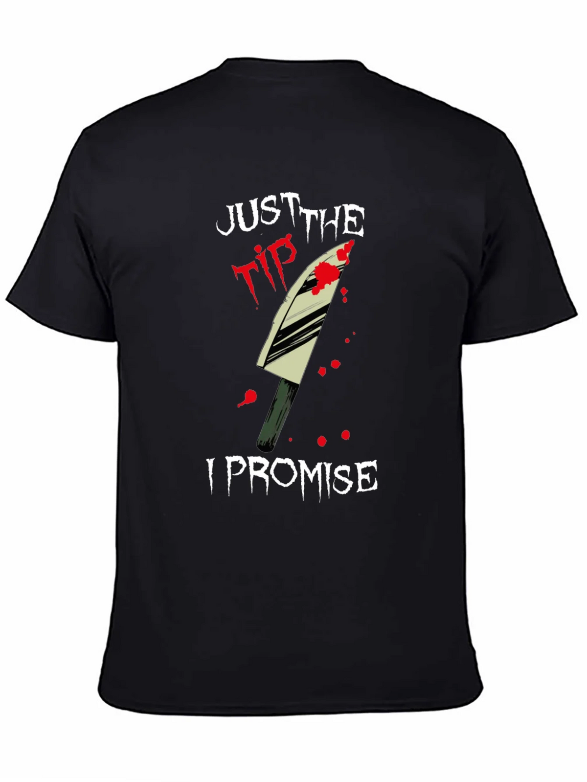 Just the Tip I Promise T-Shirt product image 3