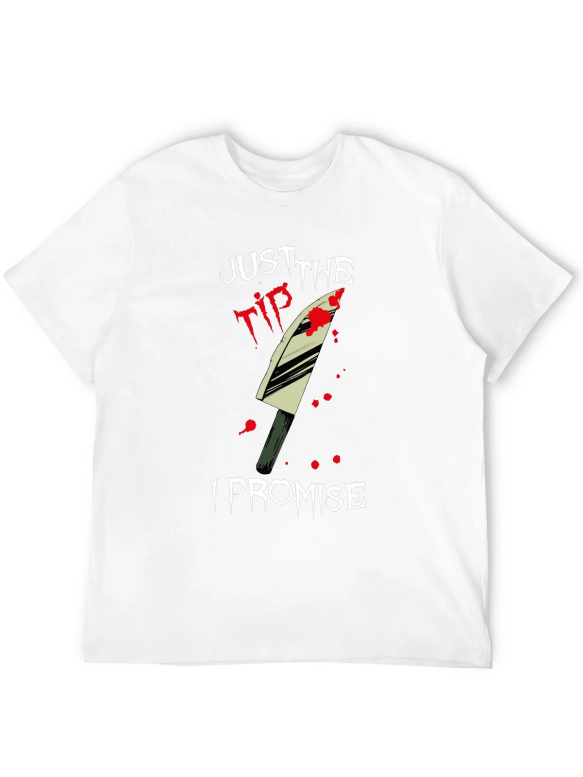 Just the Tip I Promise T-Shirt product image 10