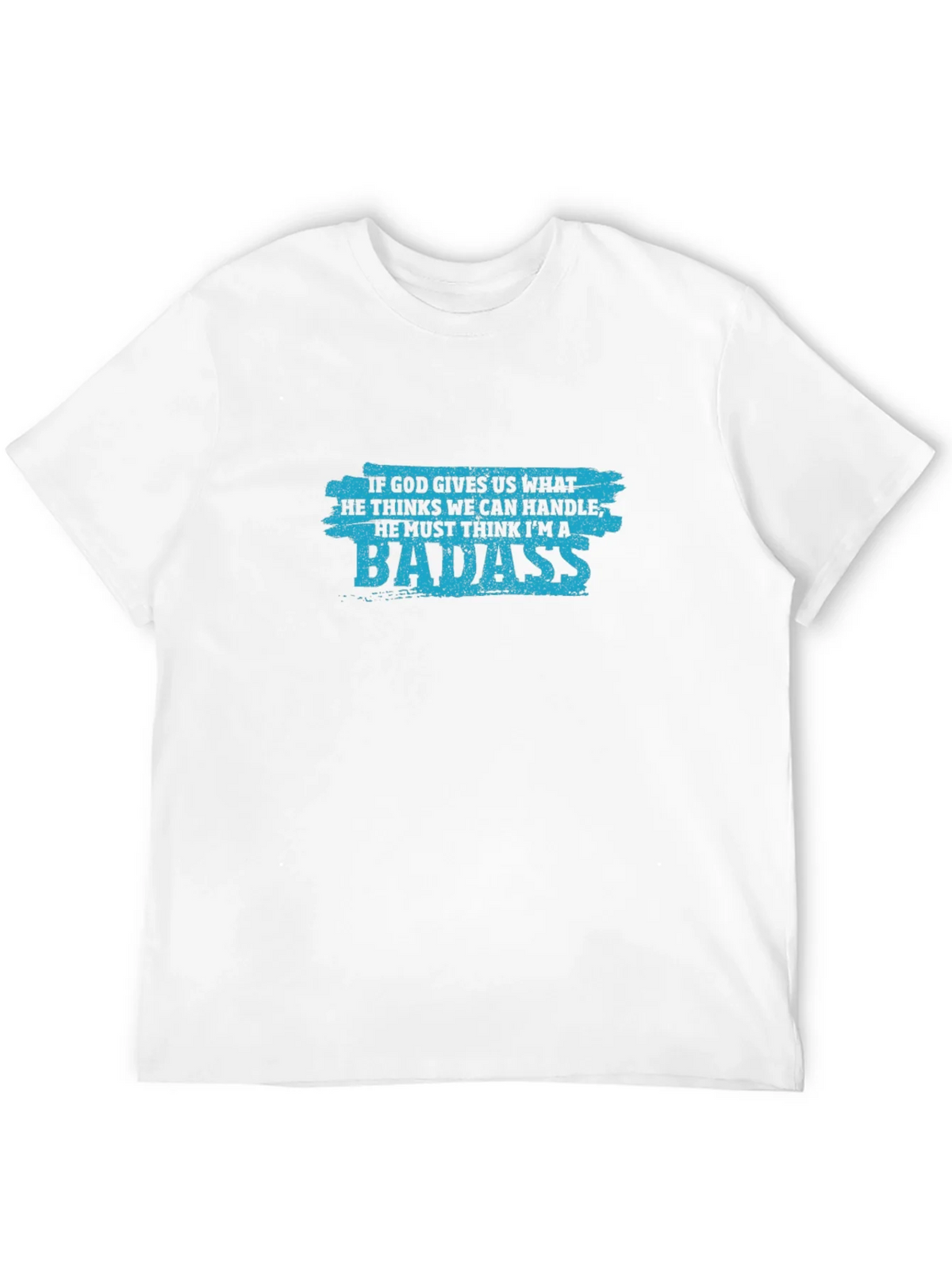 Badass Graphic Tee - If God Gives Us What We Can Handle product image 11