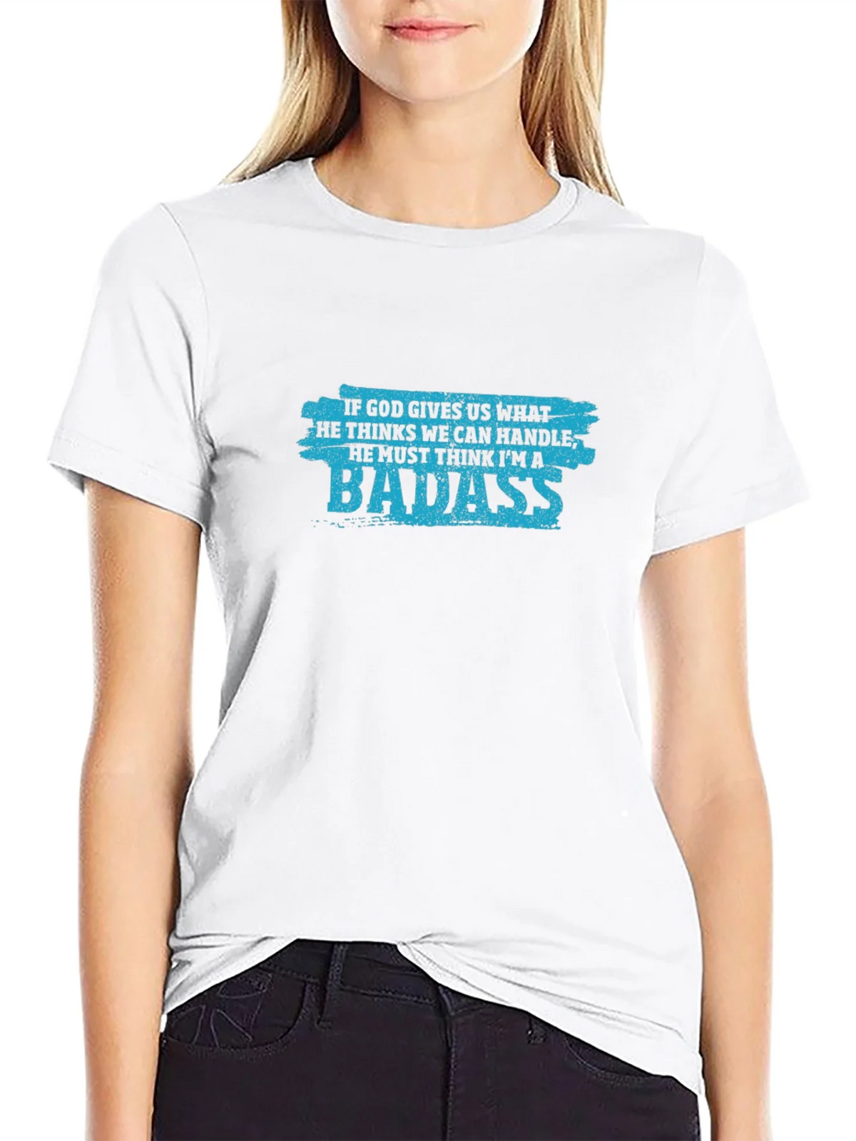 Badass Graphic Tee - If God Gives Us What We Can Handle product image 8