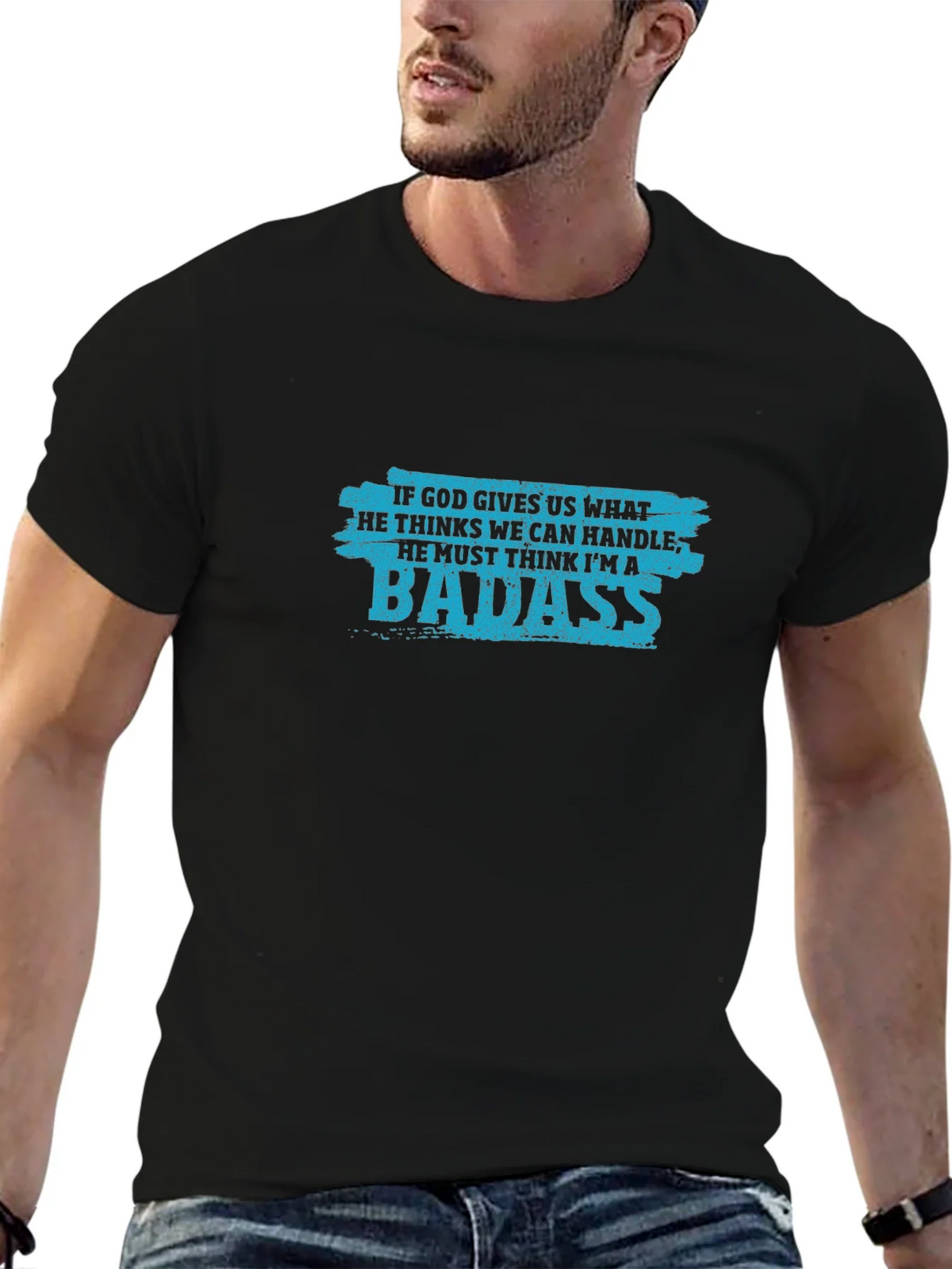 Badass Graphic Tee - If God Gives Us What We Can Handle product image 6