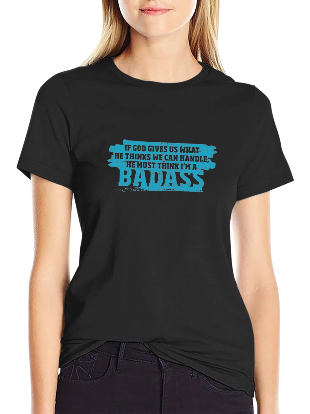 Badass Graphic Tee - If God Gives Us What We Can Handle product image 2