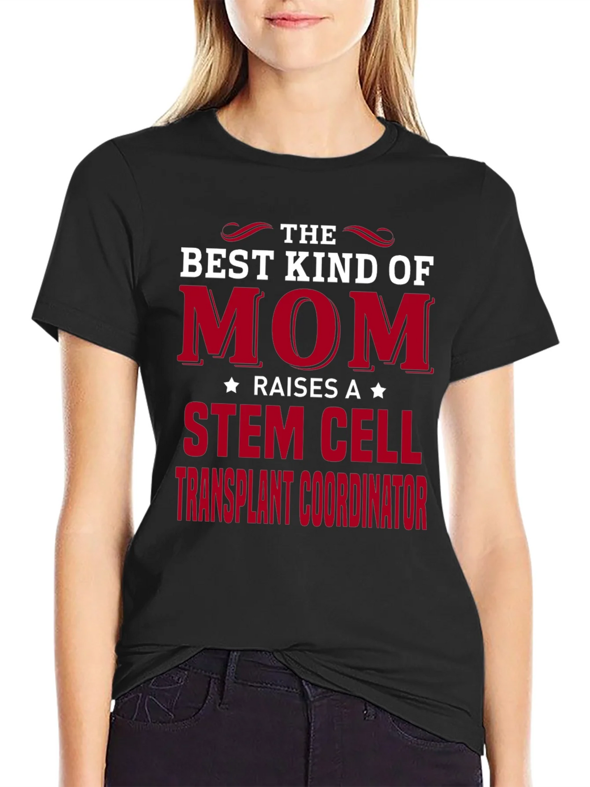 Best Kind of Mom Stem Cell Transplant Coordinator T-Shirt product image 2