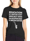 Education is Important Saxophone is Importanter T-Shirt product image 1