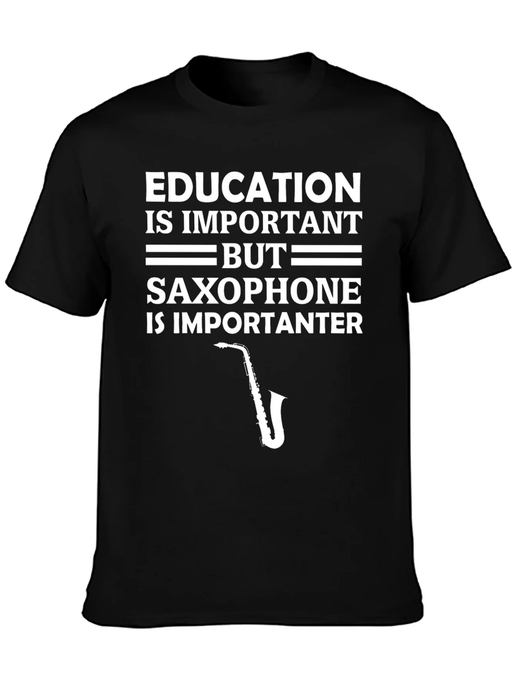 Education is Important Saxophone is Importanter T-Shirt product image 2