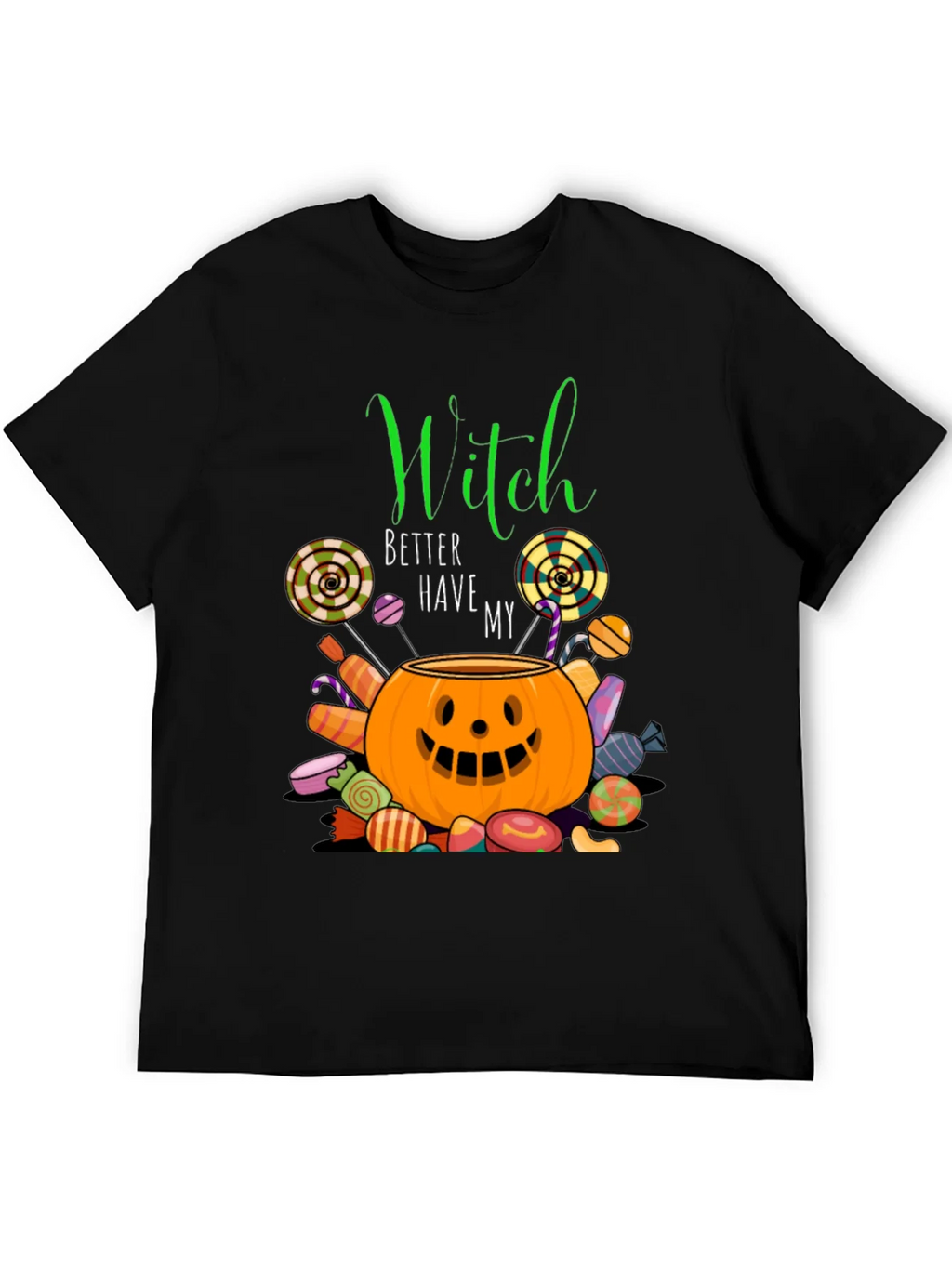 Witch Better Have My Candy Halloween T-Shirt product image 5