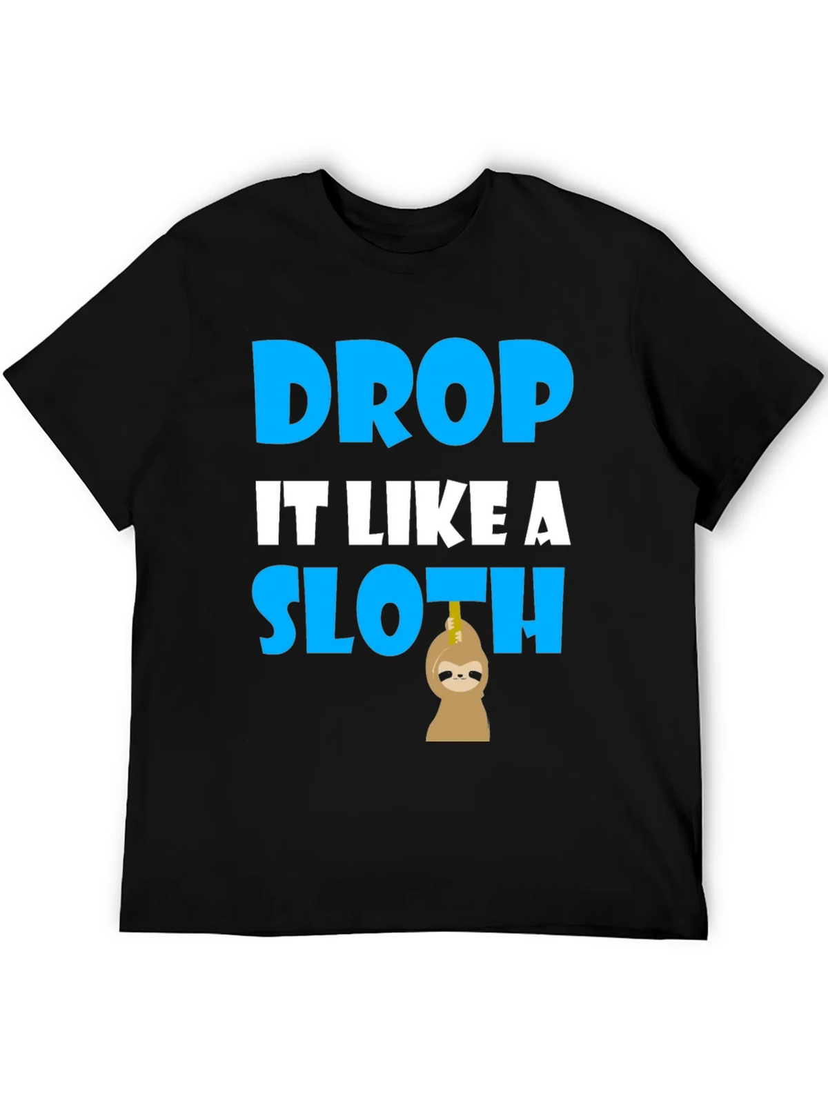 Drop It Like A Sloth T-Shirt - Funny Novelty Tee product image 5
