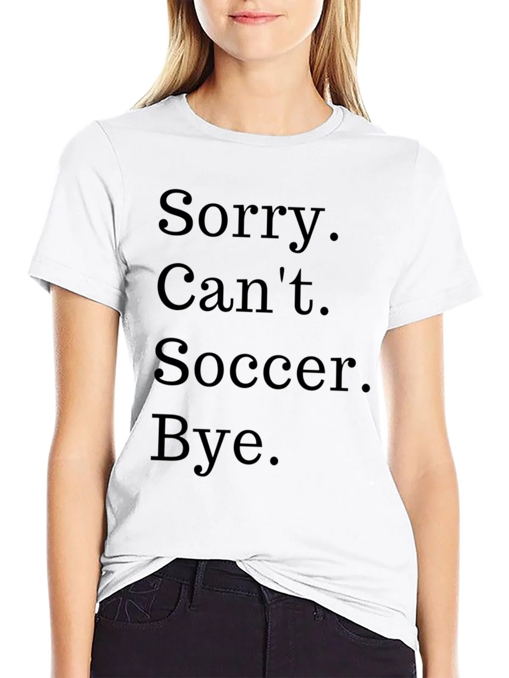 Funny Soccer T-Shirt - Sorry. Cant. Bye. product image 8