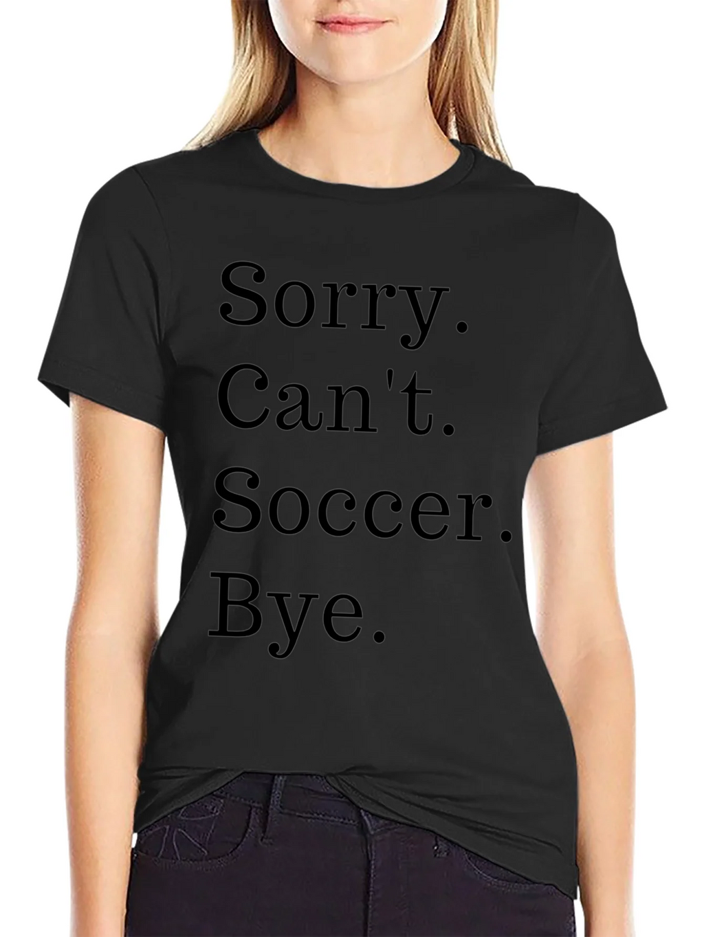 Funny Soccer T-Shirt - Sorry. Cant. Bye. product image 2