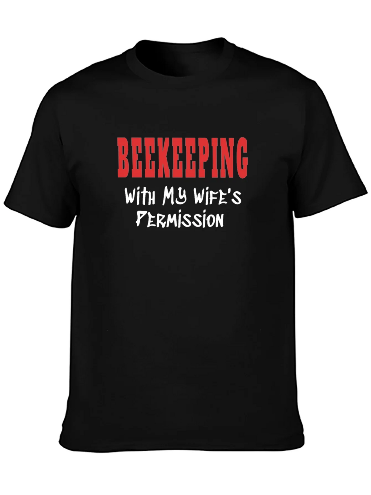 Beekeeping With My Wifes Permission T-Shirt product image 3