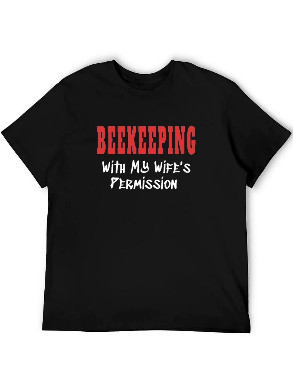 Beekeeping With My Wifes Permission T-Shirt product image 5
