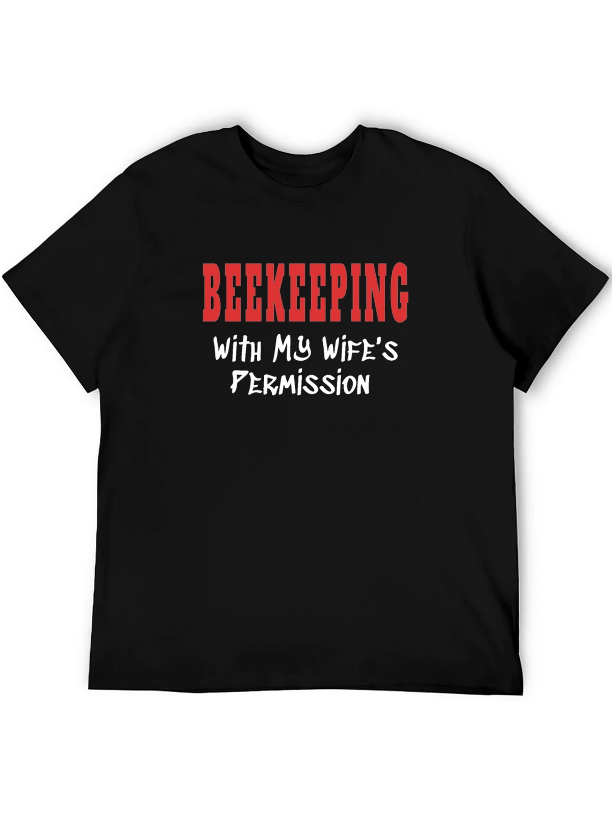 Beekeeping With My Wifes Permission T-Shirt product image 5