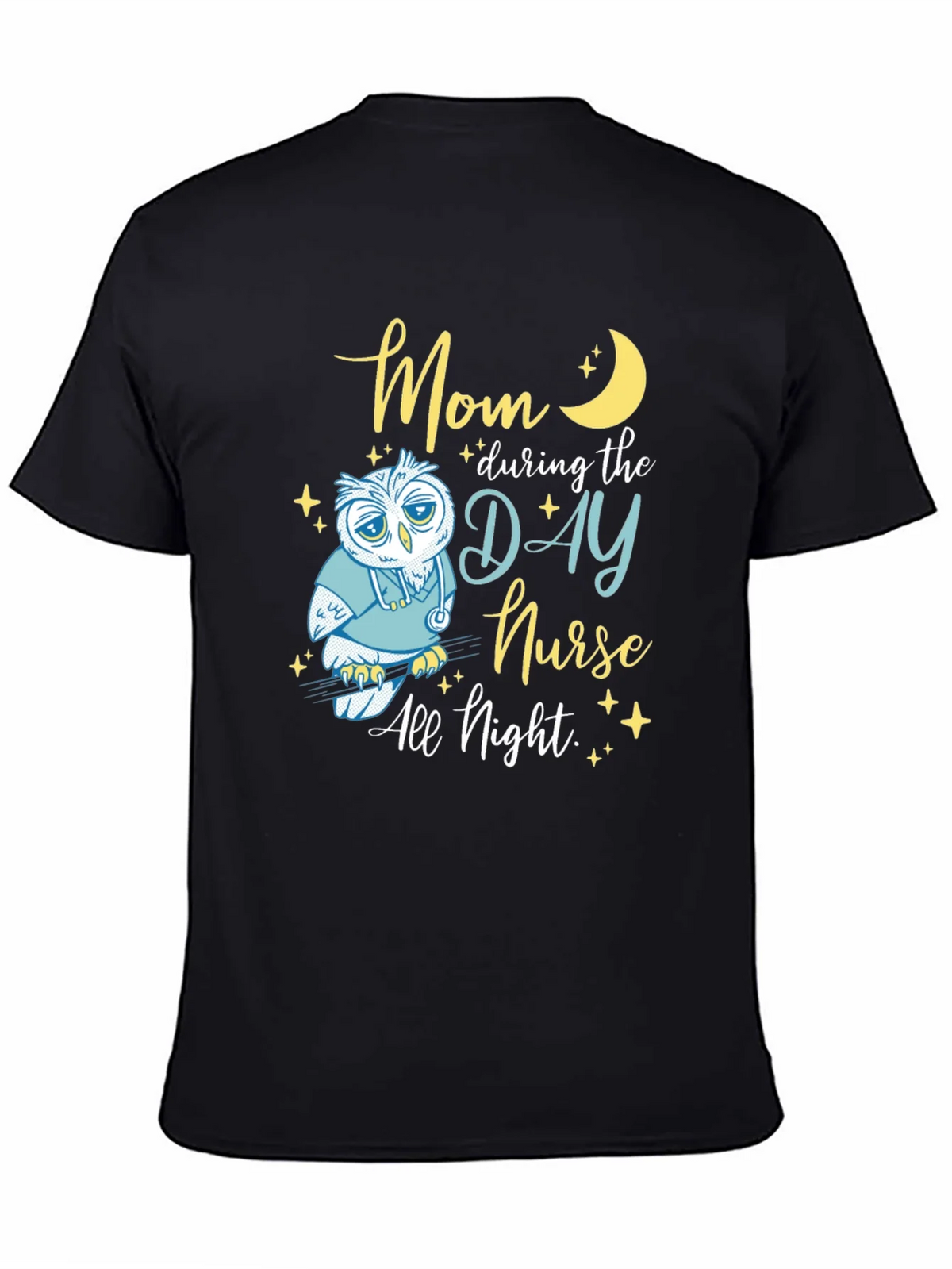 Mom Day Nurse Night Owl T-Shirt - Soft Cotton Blend product image 4