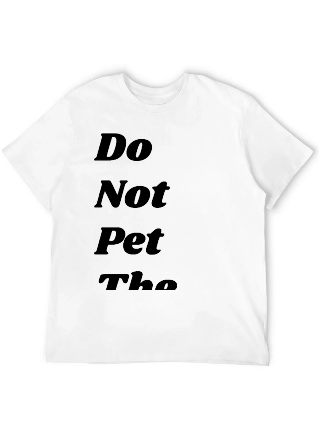 Do Not Pet the T-Shirt - Funny Novelty Tee product image 7