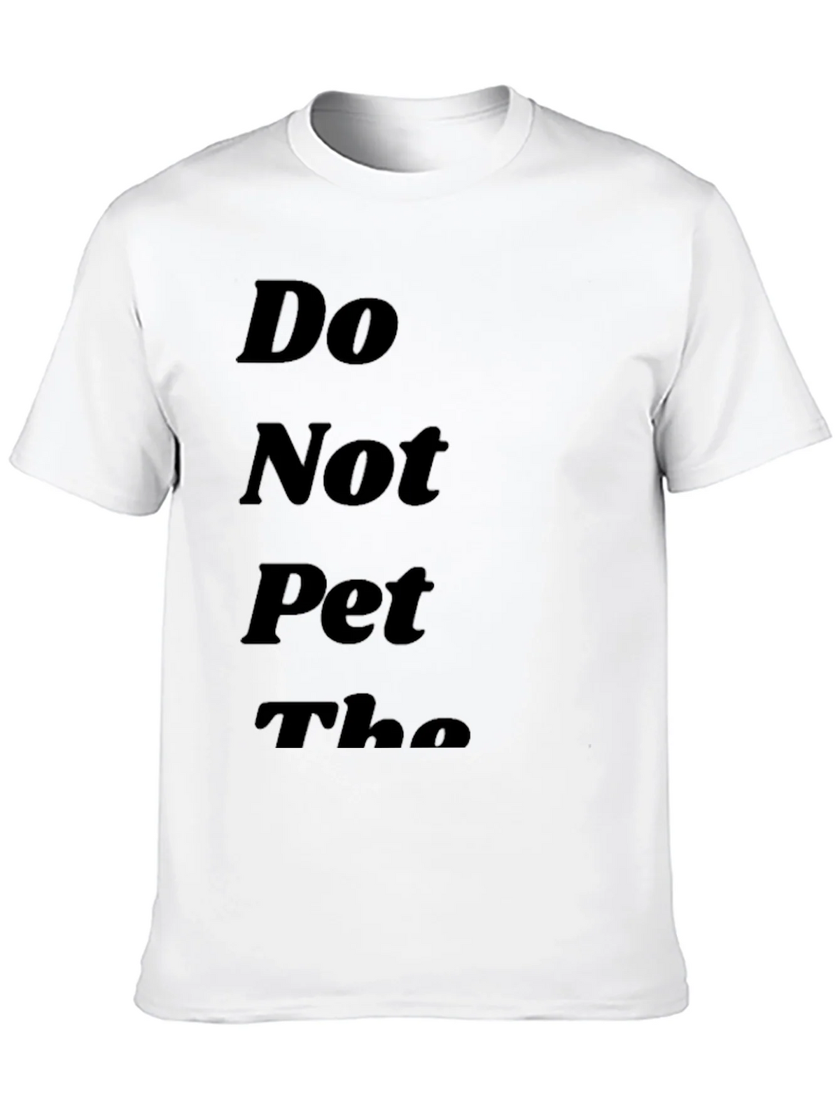 Do Not Pet the T-Shirt - Funny Novelty Tee product image 6