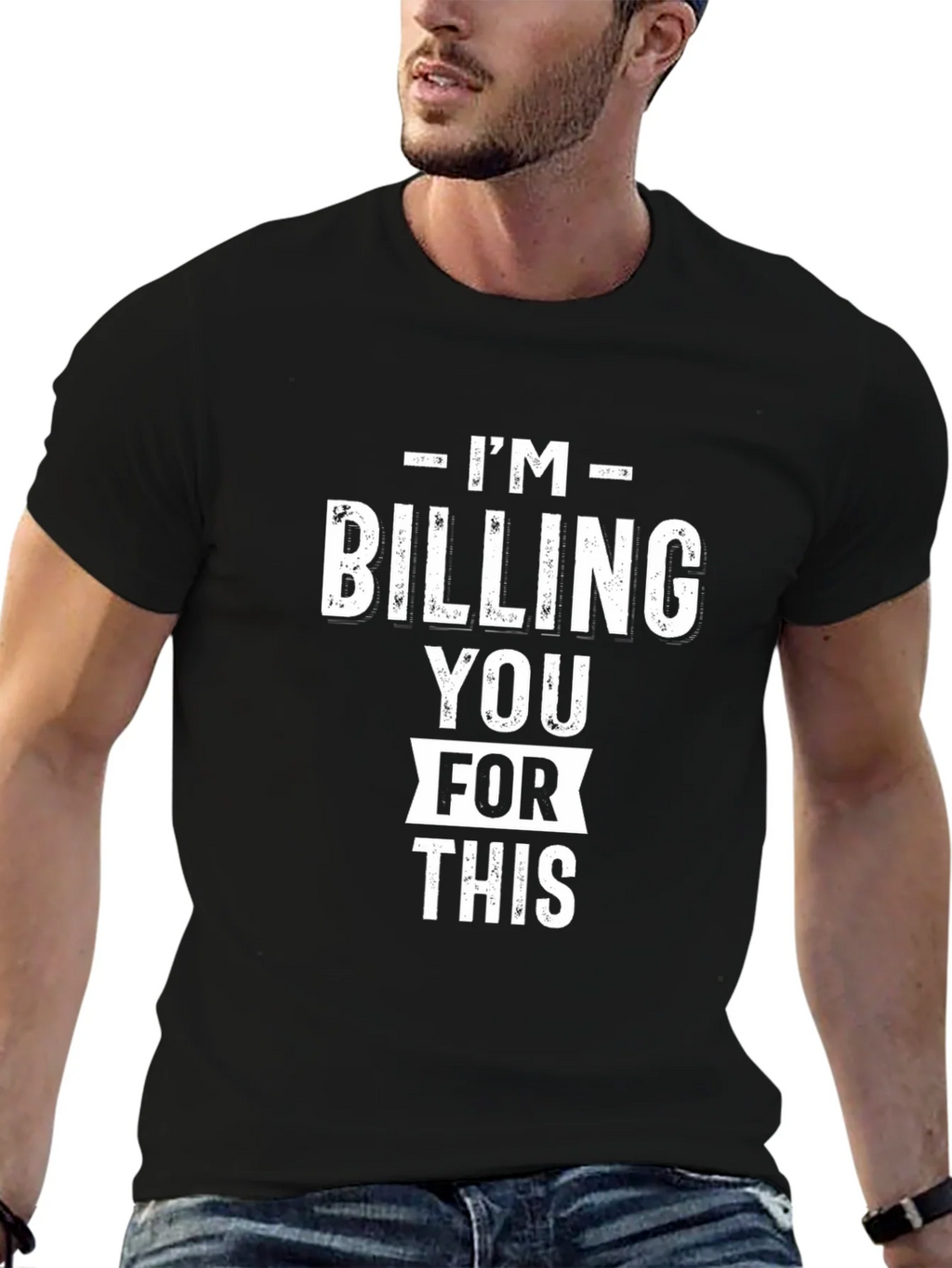 Im Billing You For This - Funny Black Graphic T-Shirt product image 6