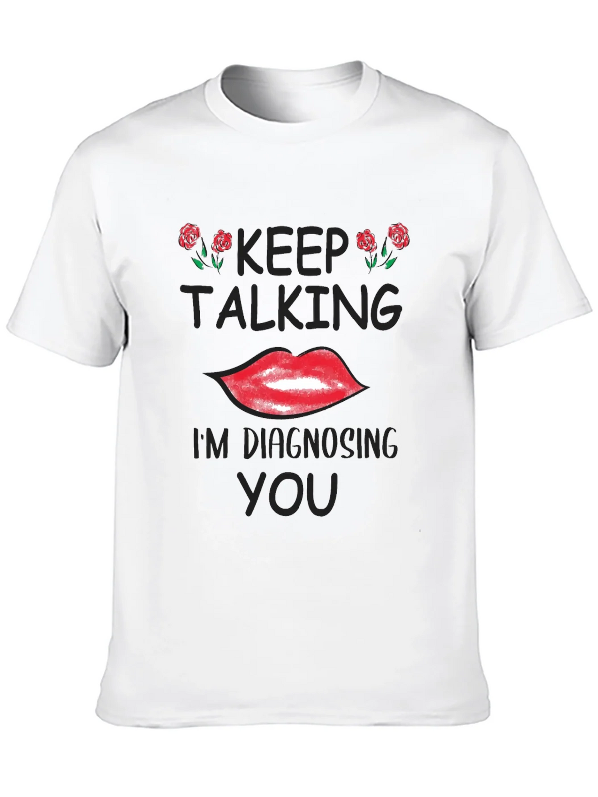 Keep Talking Diagnosing Funny Graphic Tee product image 2