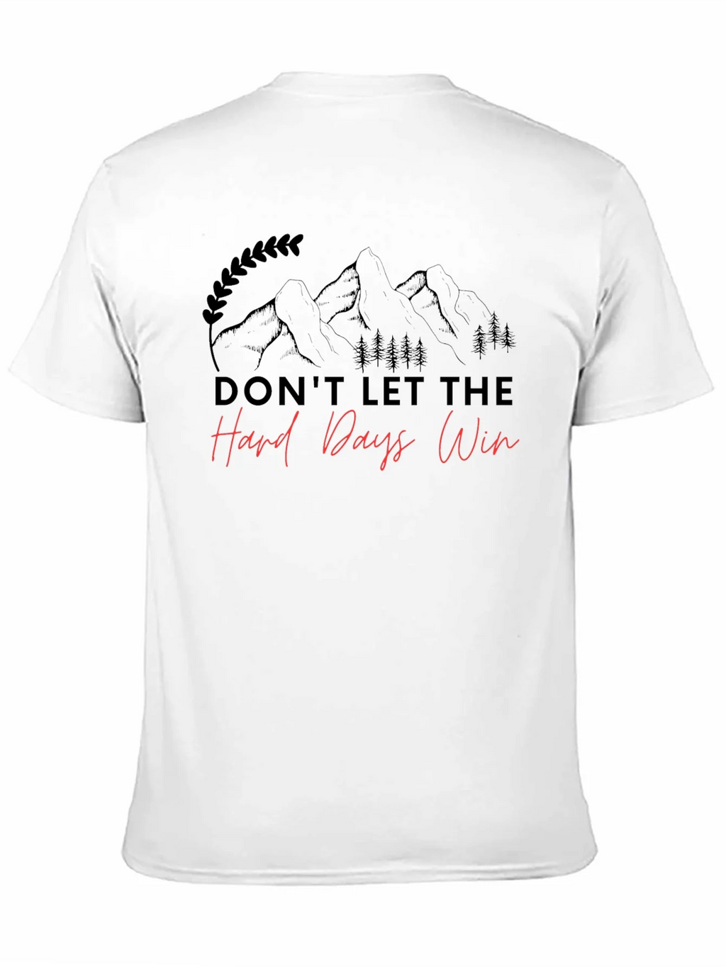 Motivational Dont Let The Hard Days Win Graphic Tee product image 4