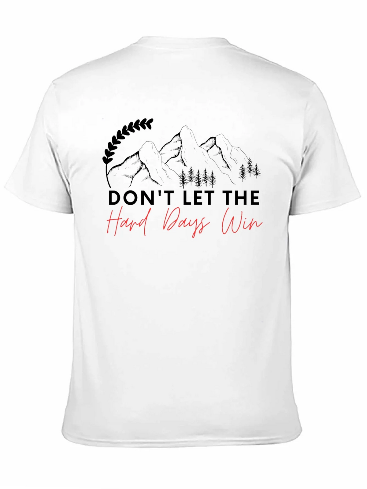 Motivational Dont Let The Hard Days Win Graphic Tee product image 4