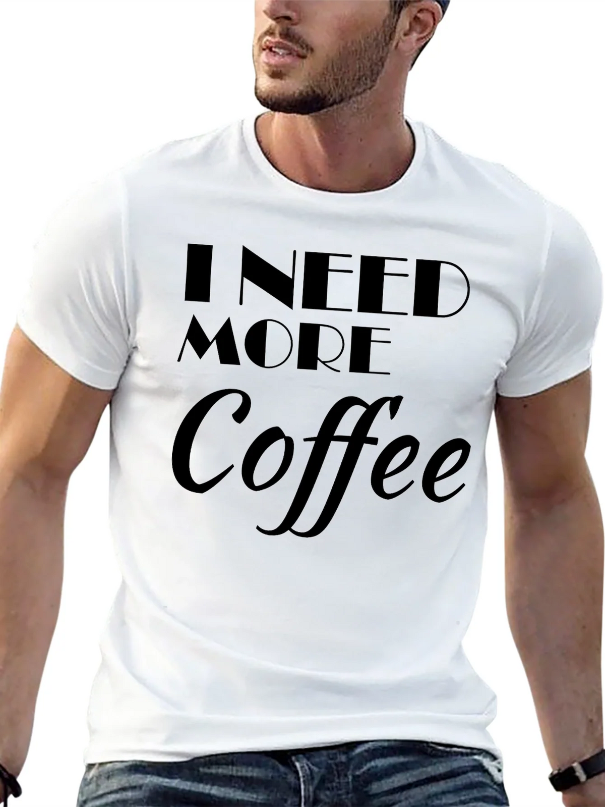 I Need More Coffee T-Shirt product image 9