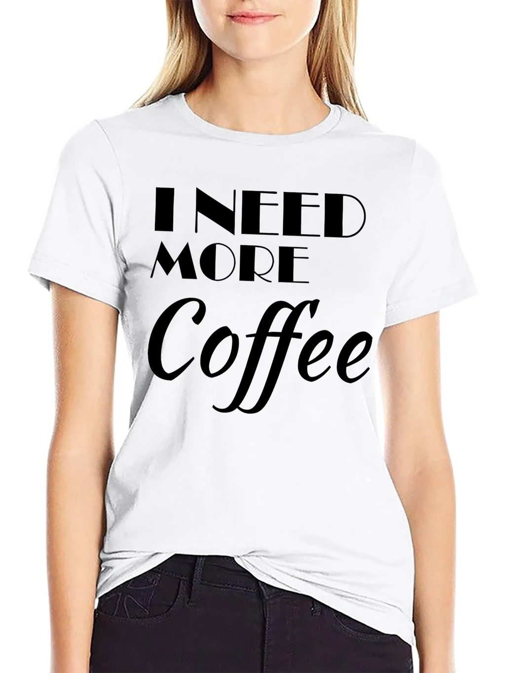 I Need More Coffee T-Shirt product image 6