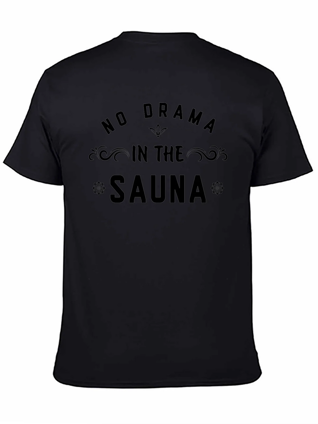 No Drama In The Sauna Graphic T-Shirt product image 2