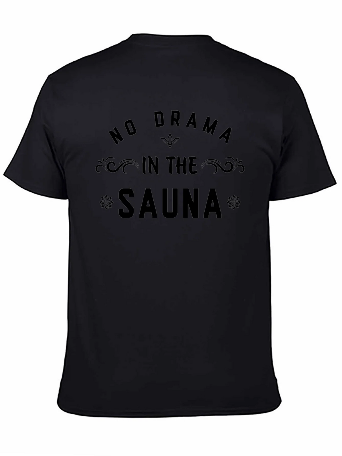 No Drama In The Sauna Graphic T-Shirt product image 2