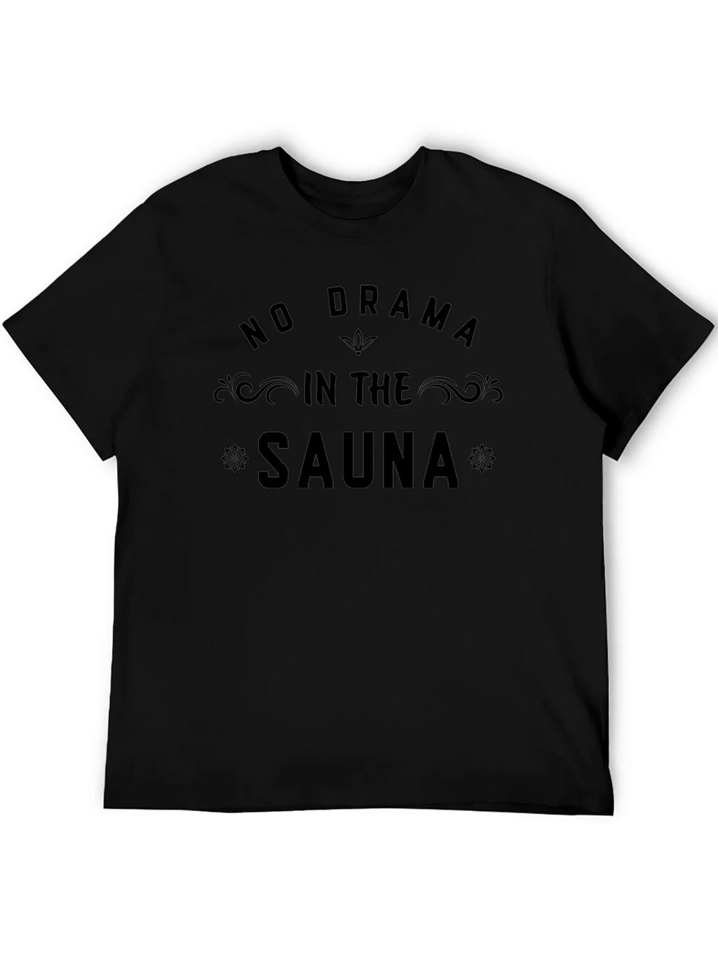 No Drama In The Sauna Graphic T-Shirt product image 3