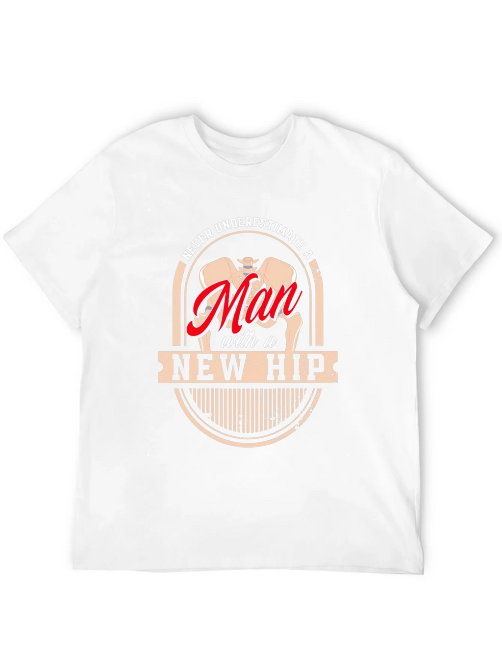 Never Underestimate a Man with a New Hip T-Shirt product image 11