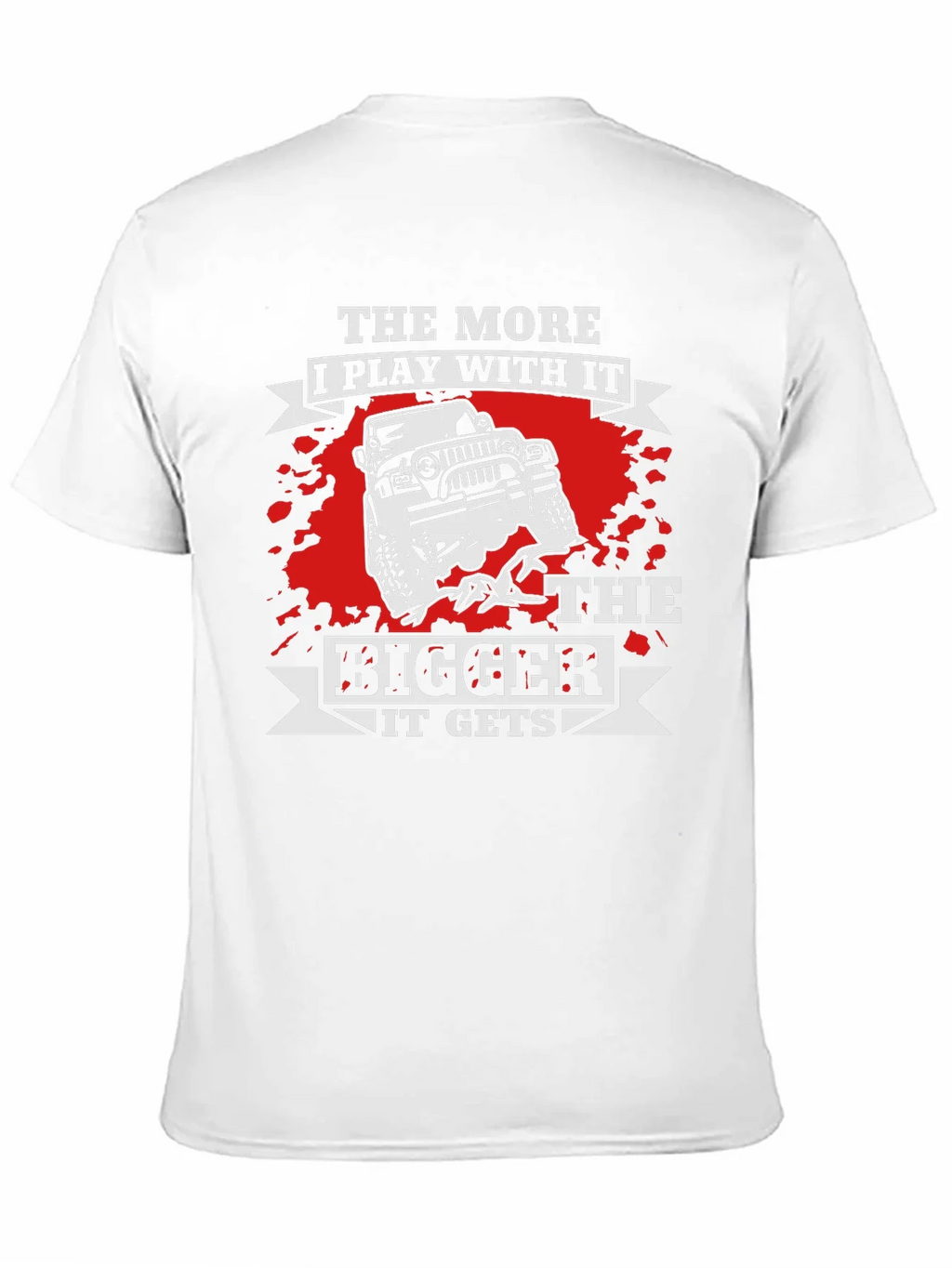 Jeep T-Shirt: The More I Play With It Bigger It Gets! product image 10